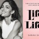 Life is Lifey �crit par Sarah Shahi disponible � la vente.