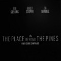 The Place Beyond The Pines