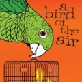 A Bird of the Air